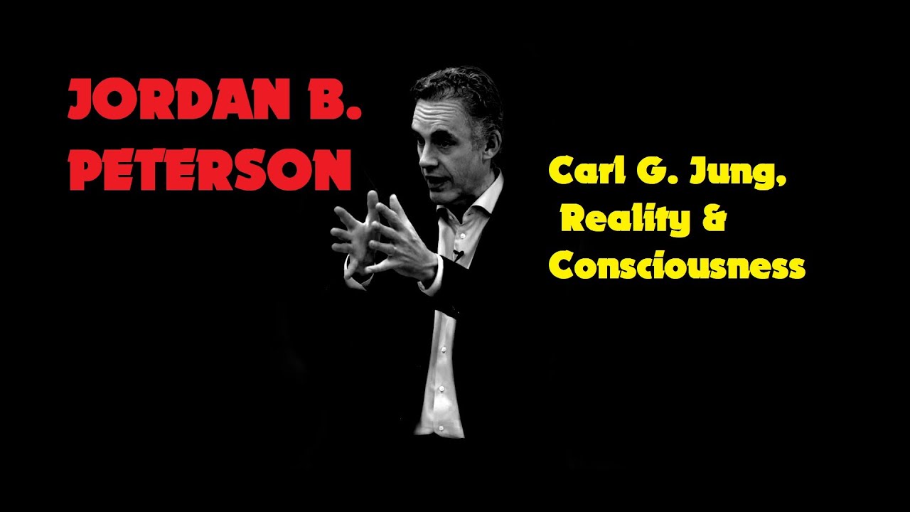 Jordan Peterson – Jung, Reality, and Consciousness (No Music)