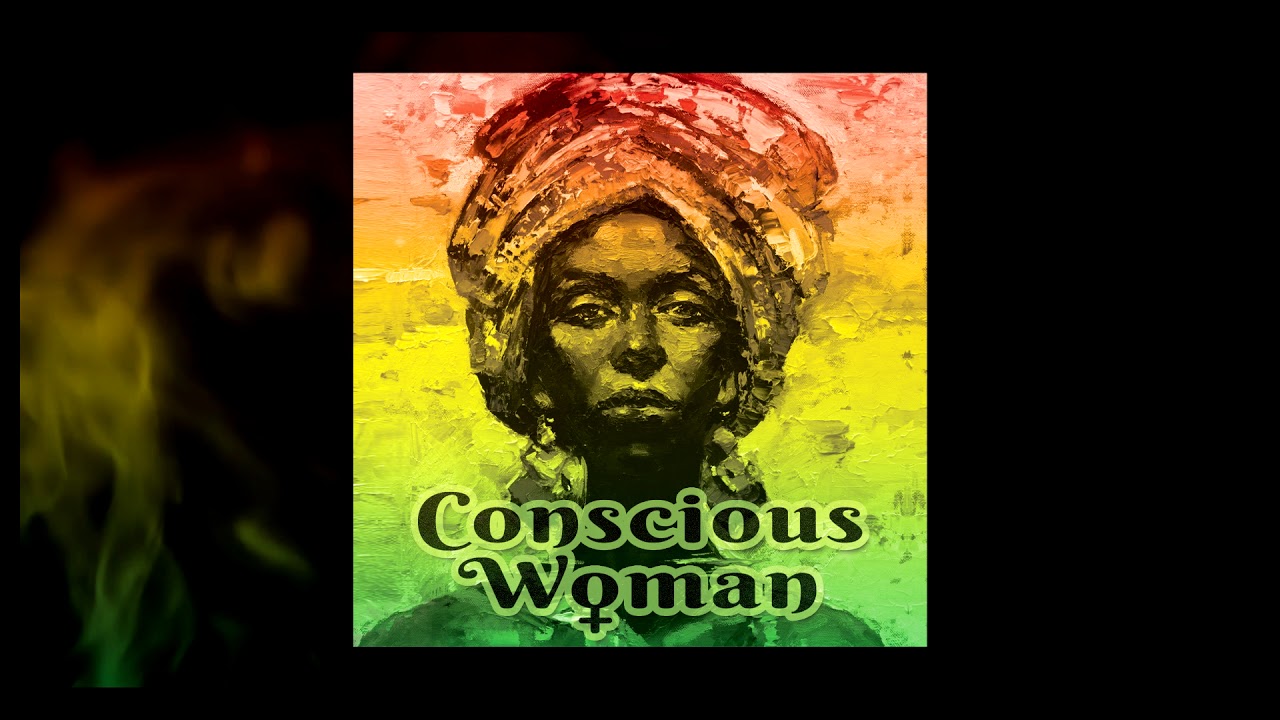 Conscious Woman (Female Rasta Roots Reggae)