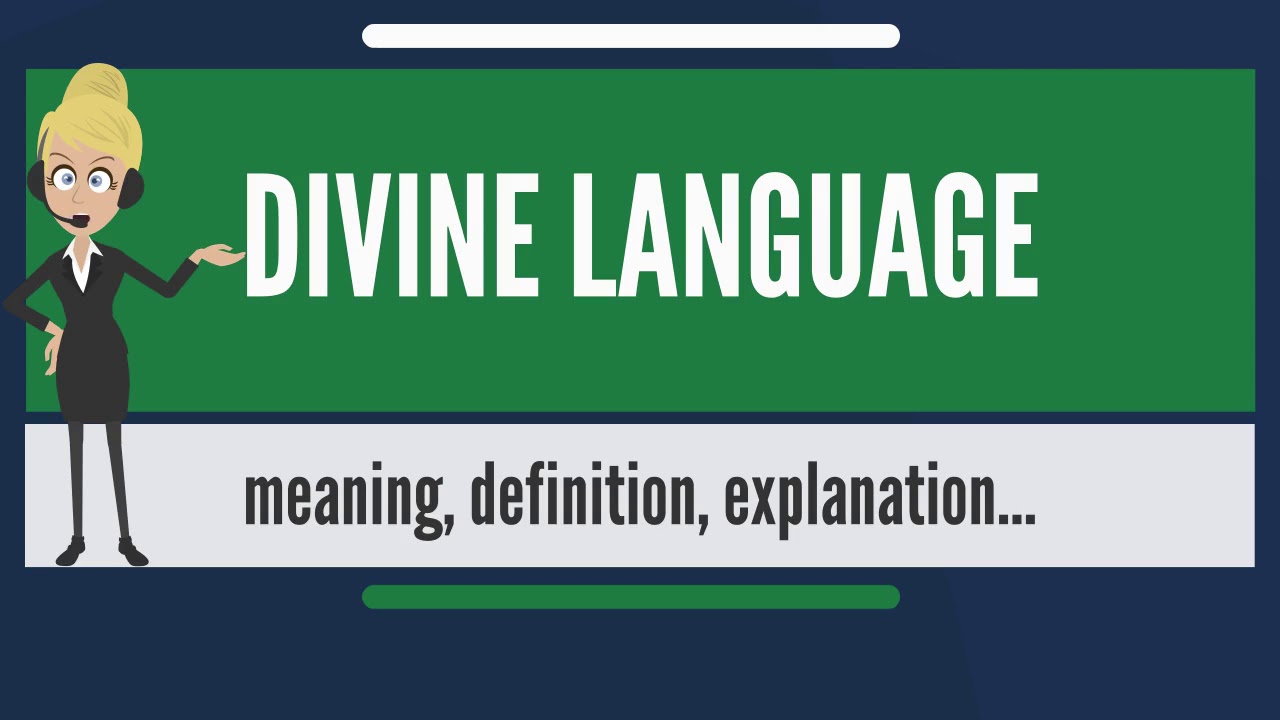 What is DIVINE LANGUAGE? What does DIVINE LANGUAGE mean? DIVINE LANGUAGE meaning & explanation