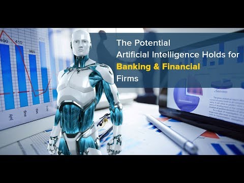 Potential Artificial Intelligence Holds For Banking & Financial Firms | AI in Banking Transactions