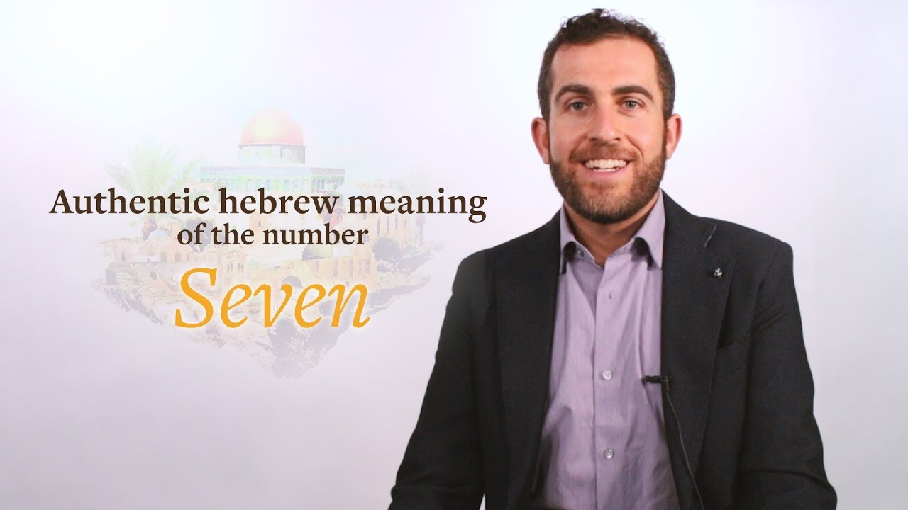 The meaning of the number seven in the Bible. Biblical Hebrew insight by Professor Lipnick CTA2 ES