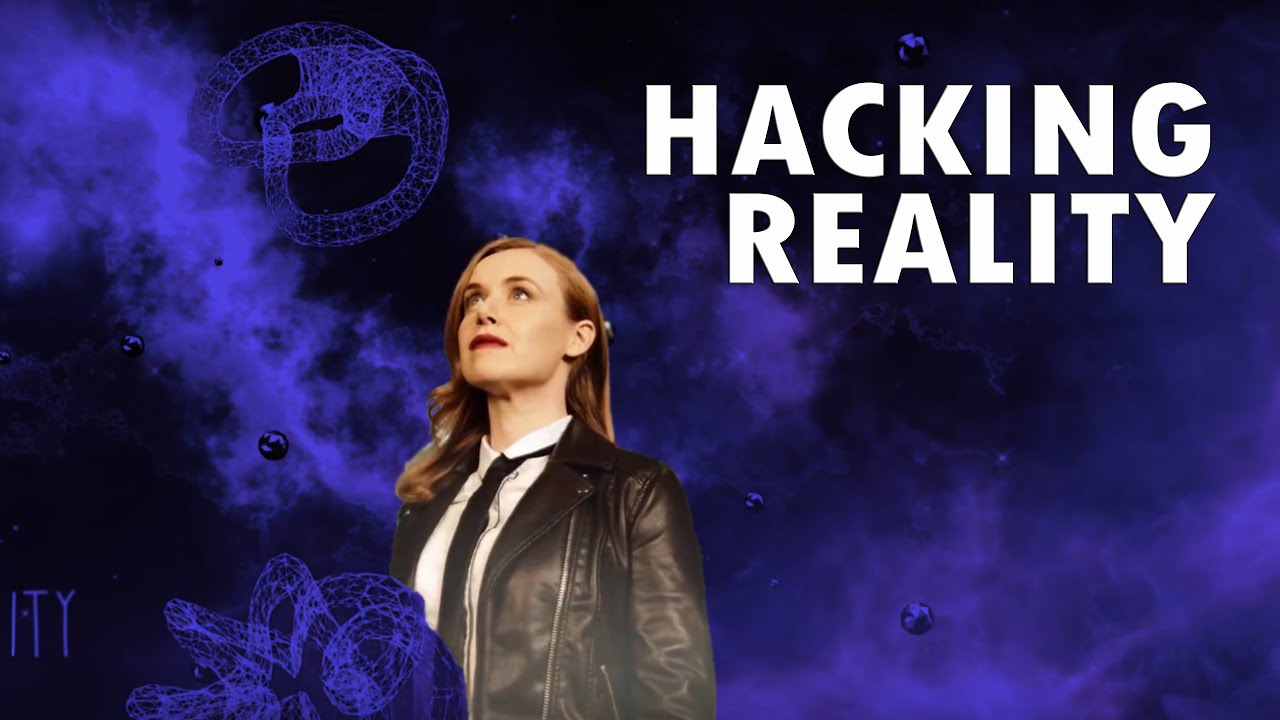 Hacking Reality [Official Film]