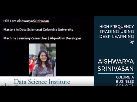 Aishwarya Srinivasan – High Frequency Trading using deep learning – AI With The Best Oct 2017