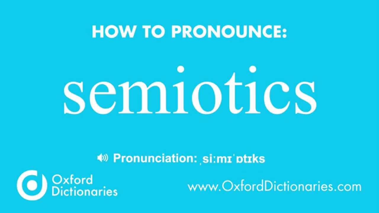 How to pronounce semiotics