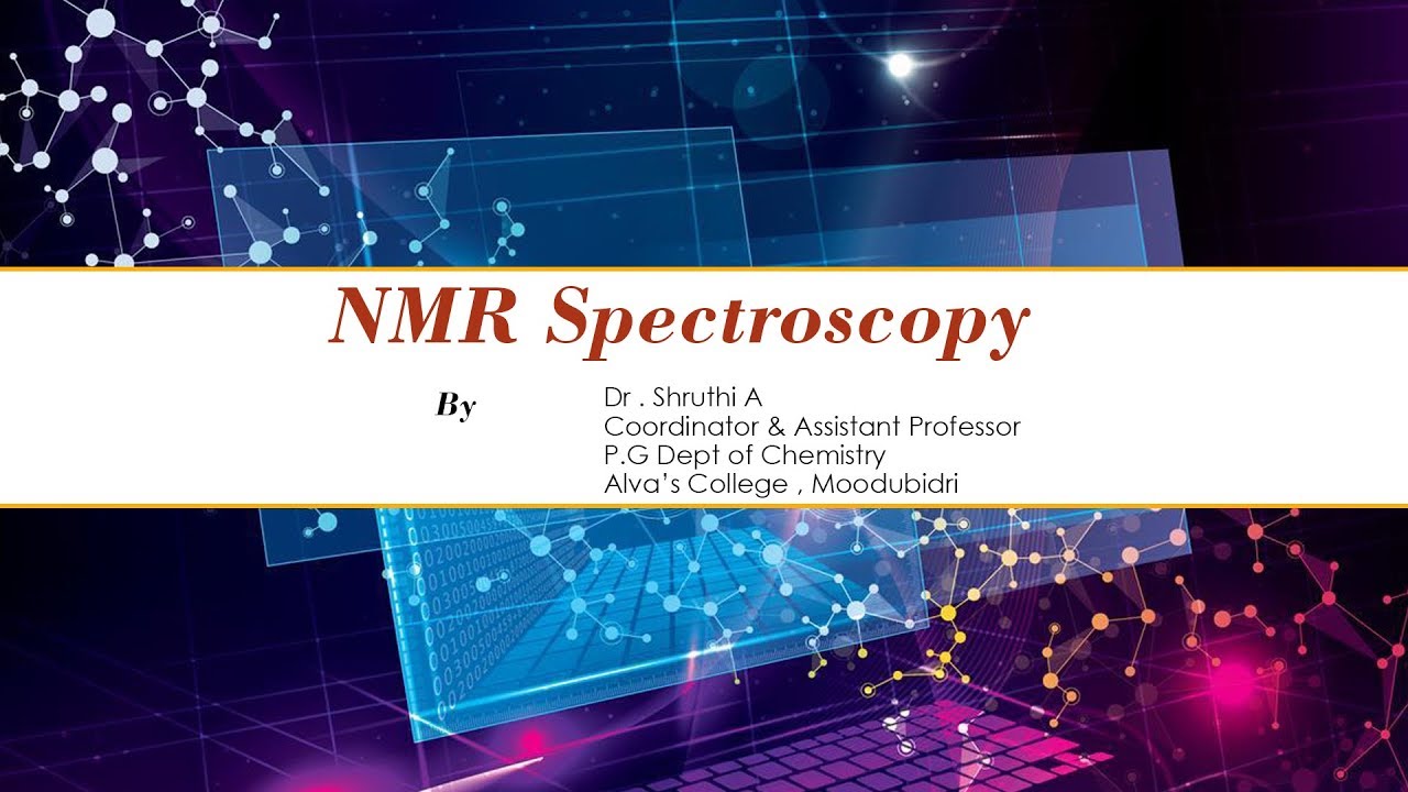NMR Spectroscopy – P.G Dept of Chemistry Alva’s College , Moodubidri