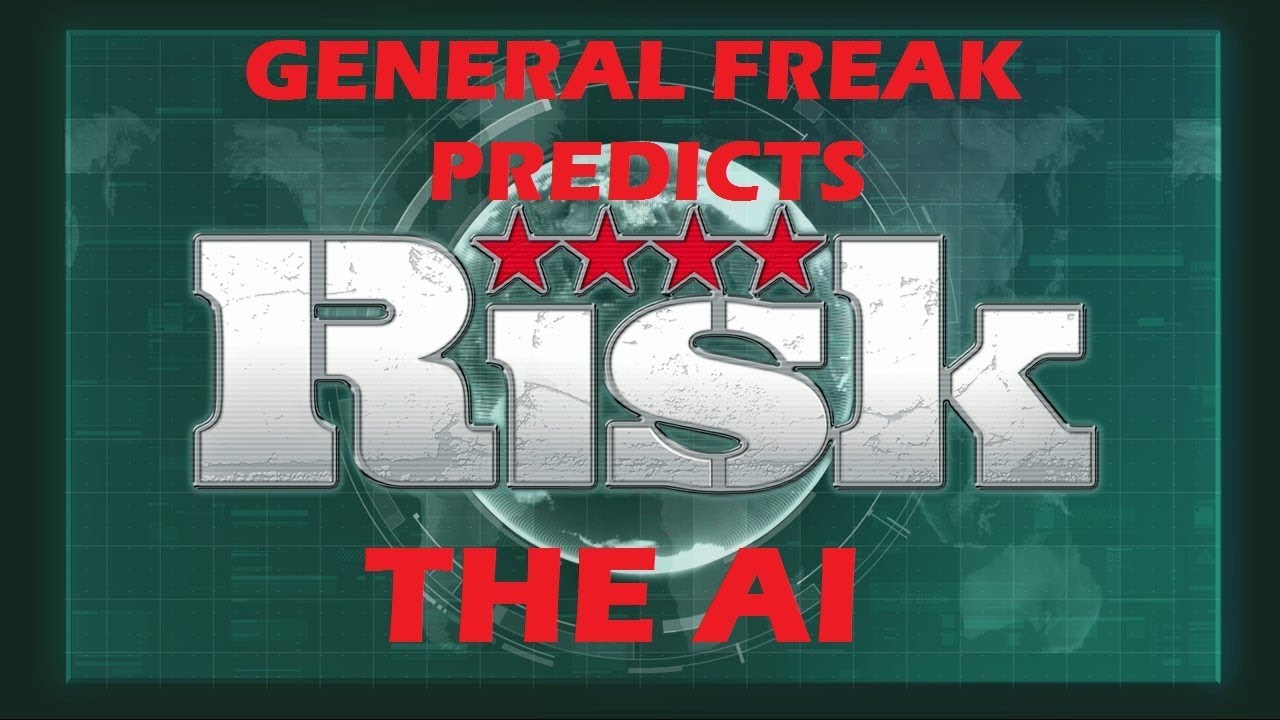 RISK 5 PLAYER GAME GENERAL FREAK PREDICTS THE AI