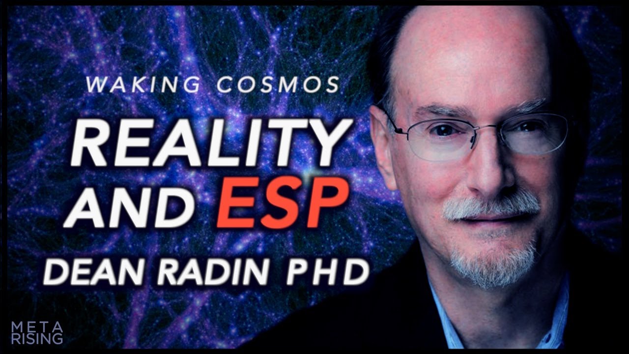 Dean Radin Ph.D. on Consciousness, Parapsychology, and the Observer Effect | Waking Cosmos