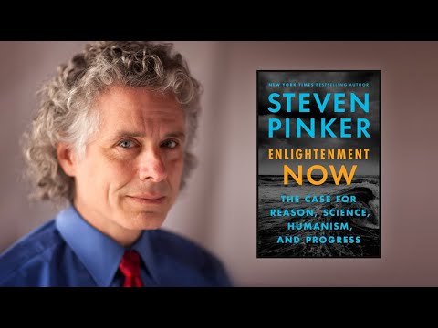 Enlightenment Now: The Future of Progress with Steven Pinker