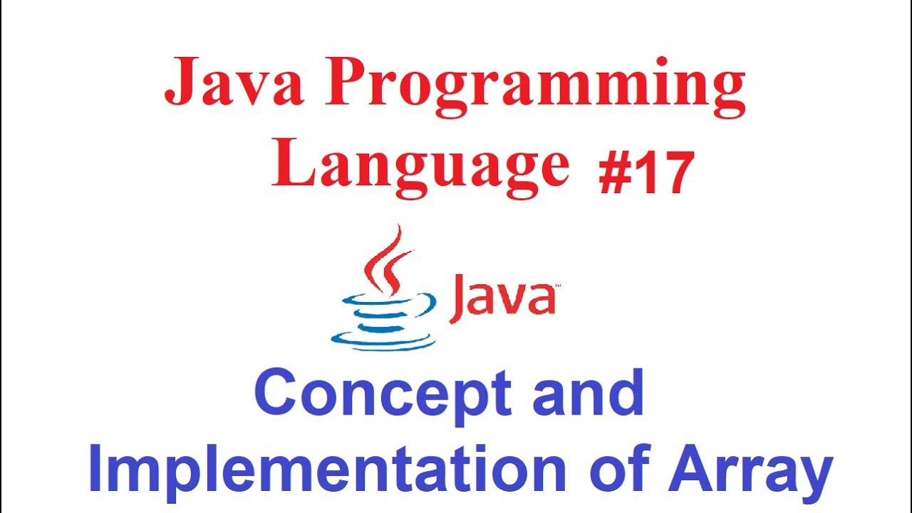 Java Programming Language #17: Concept and Implementation of Array