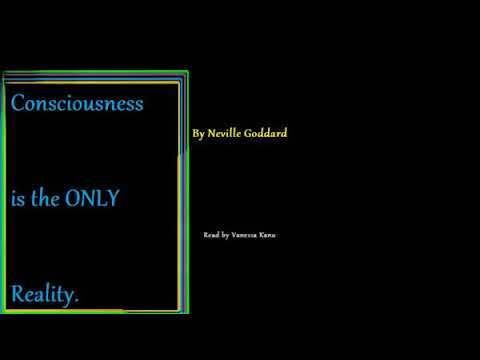 Neville Goddard's "Consciousness is the Only Reality" (voiced by Vanessa Kanu)