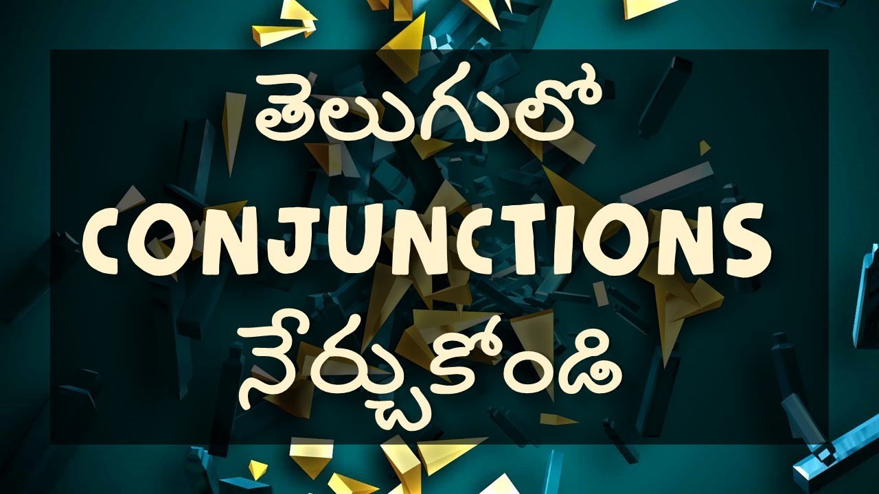 Learn Conjunctions in Telugu | Conjunctions meaning and examples in Telugu – Day 9