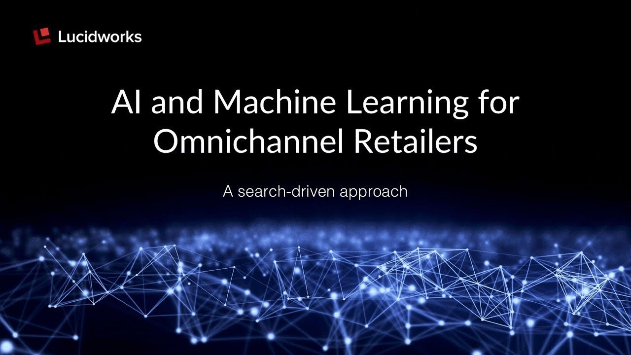Webinar: AI and Machine Learning for Omnichannel Retailers