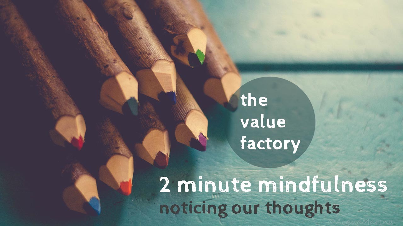 2 minute mindfulness – noticing thoughts