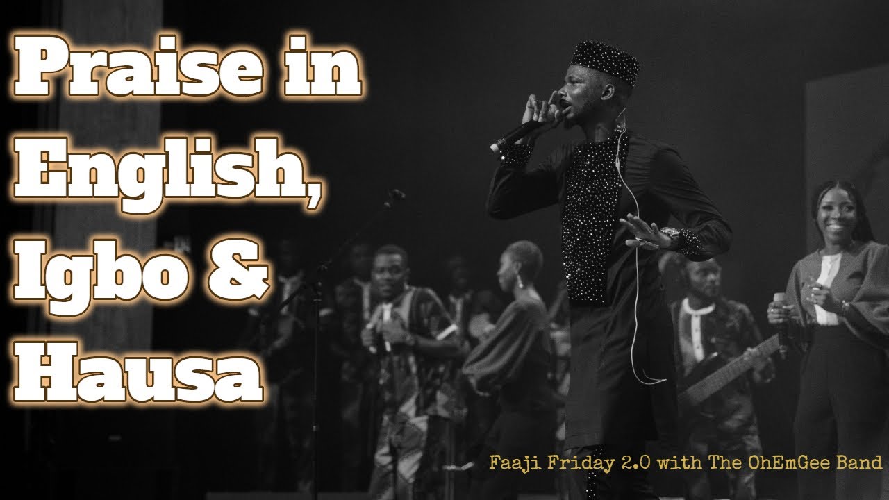 #OhEmGeeFaajiFriday S2P3 – Praise in Other Languages