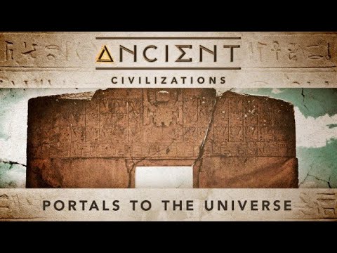 Ancient Civilizations – Portals to the Universe – S1:Ep8 | Gaia