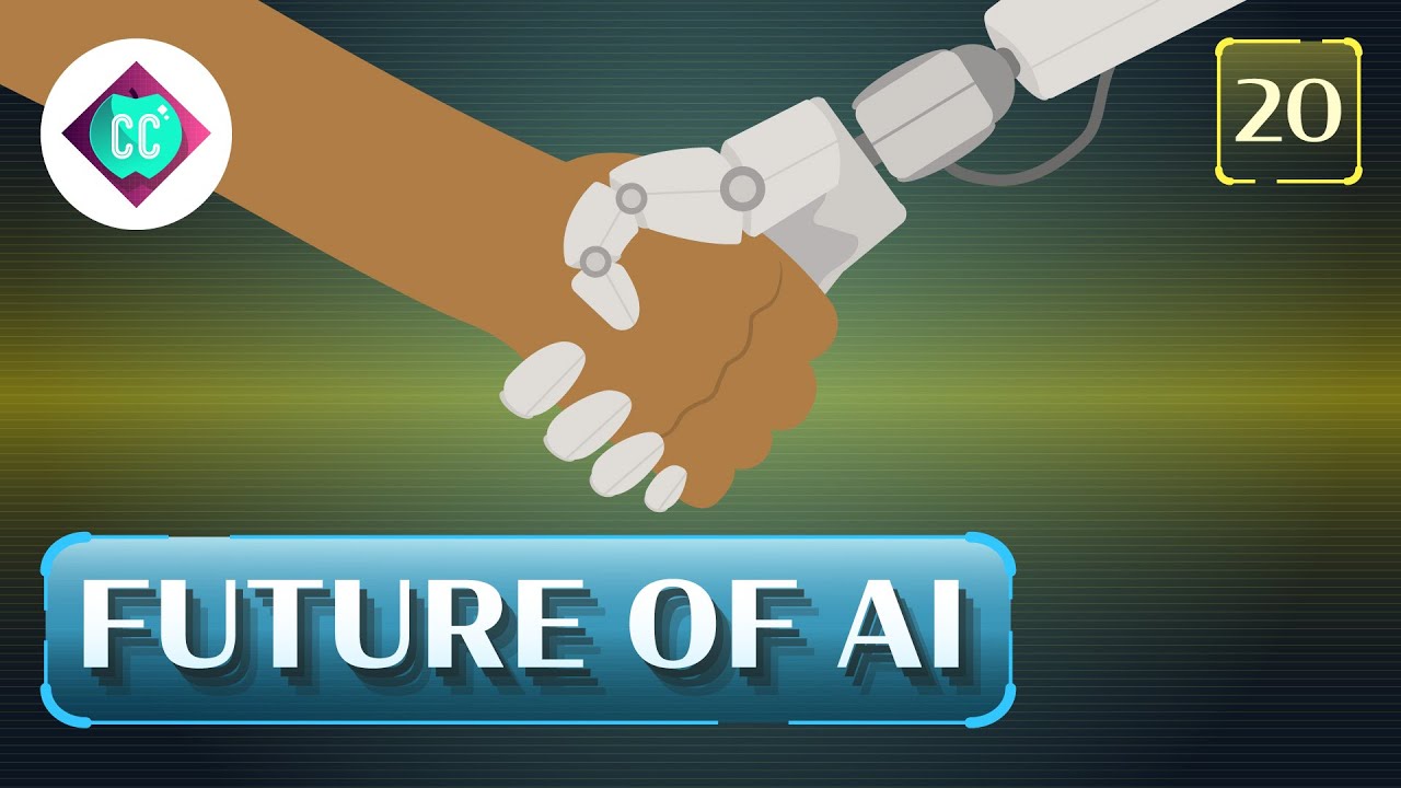 The Future of Artificial Intelligence: Crash Course AI #20