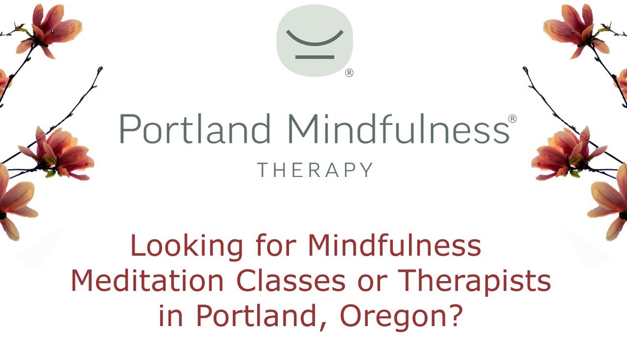 Therapists in Portland, Oregon – Portland Mindfulness Therapy