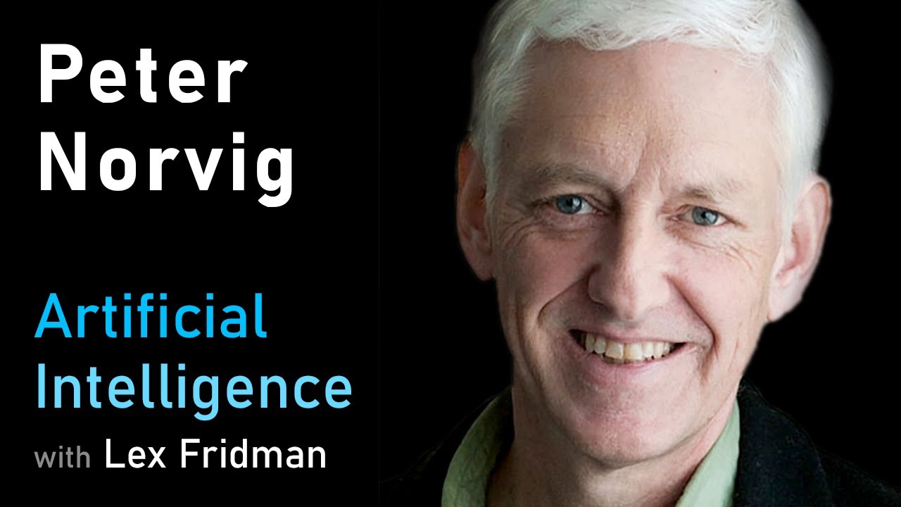 Peter Norvig: Artificial Intelligence: A Modern Approach | Artificial Intelligence (AI) Podcast