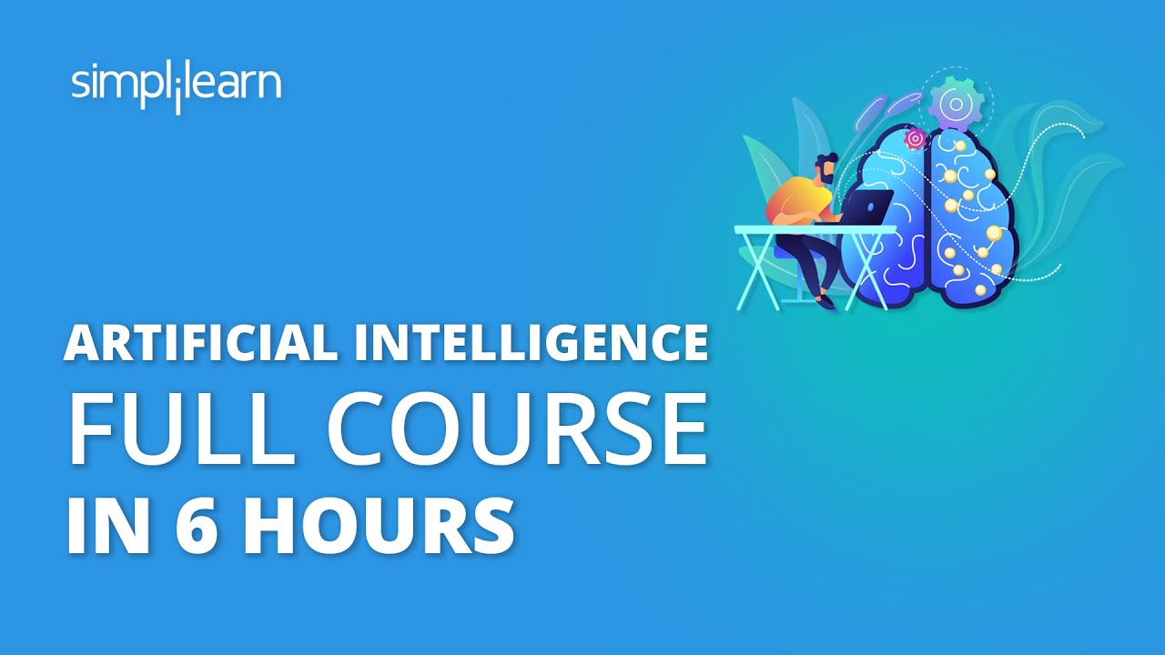 Artificial Intelligence Tutorial | Artificial Intelligence Full Course | AI Tutorial | Simplilearn