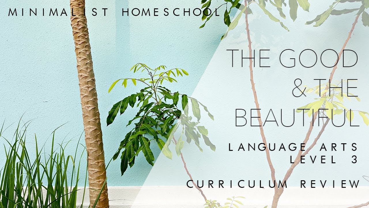The Good & The Beautiful Level 3 Language Arts | Minimalist Homeschooling