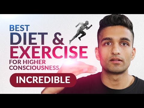 Diet & Exercise For Higher Consciousness