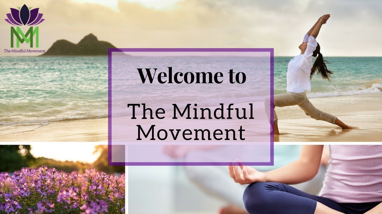 Welcome to The Mindful Movement:  Who are we?  What is this channel all about?