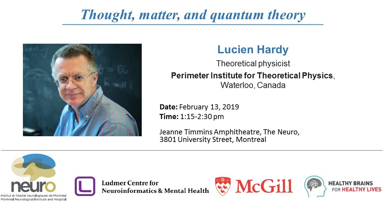 Dr Lucien Hardy: Thought, Matter, and Quantum Theory