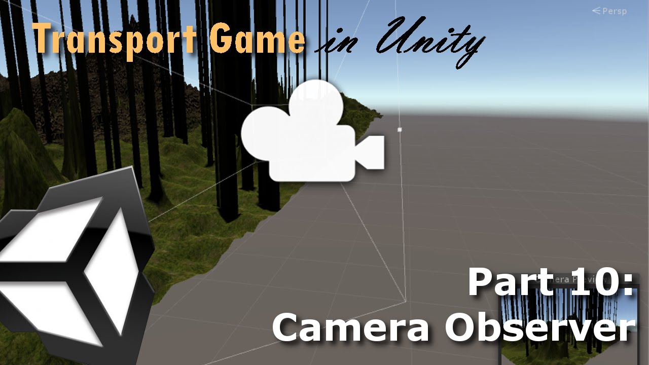 Camera Observer Pattern | Transport Game in Unity 5 (Part 10)
