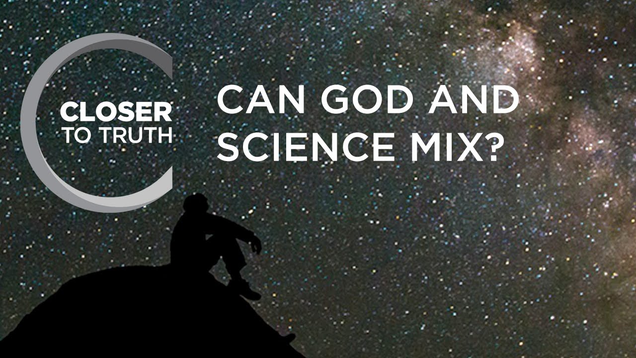 Can God and Science Mix? | Episode 1605 | Closer To Truth