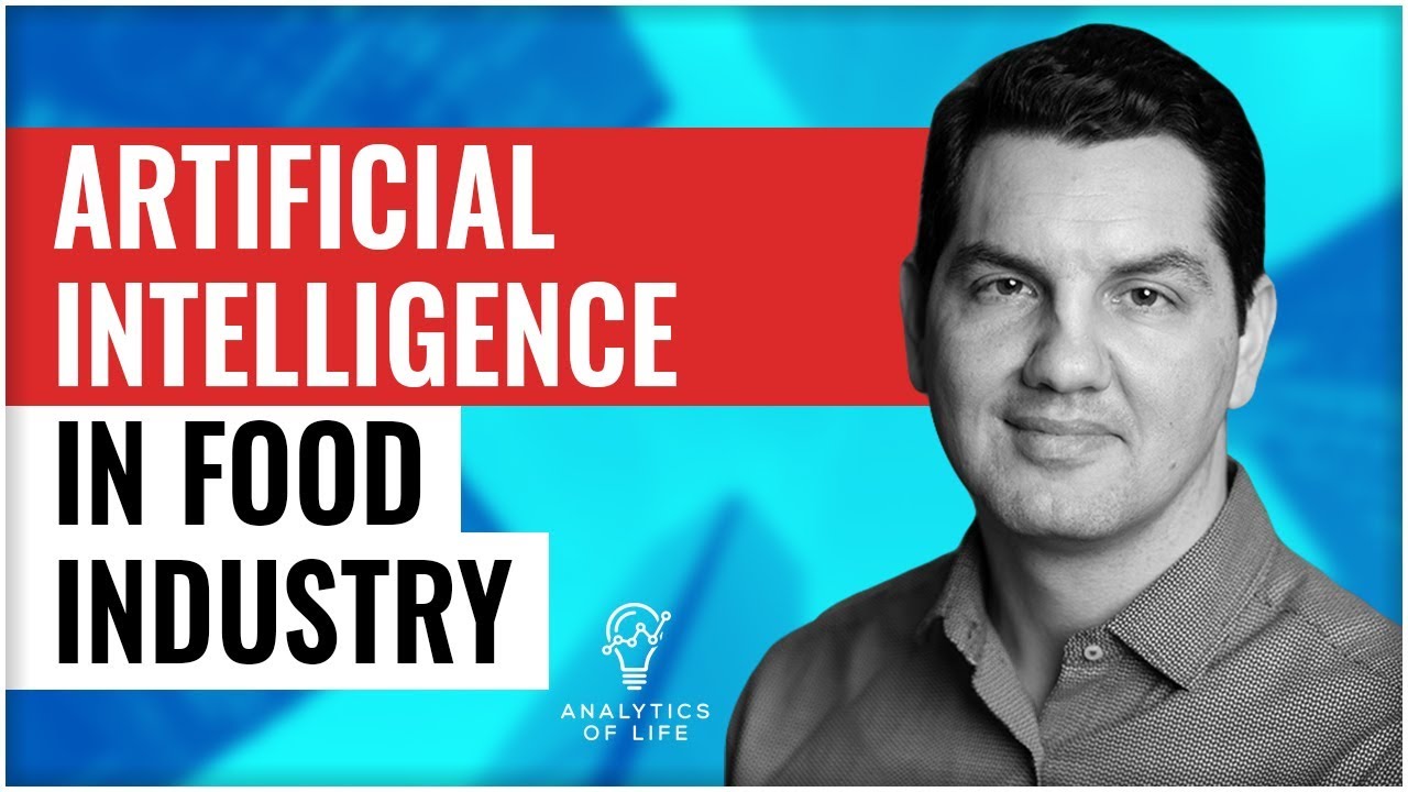 Artificial Intelligence Applications in Food Industry | Food Industry and AI | Analytics of Life