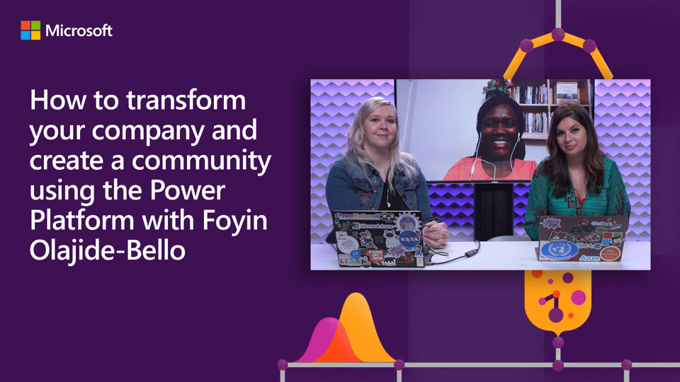 How to transform your company and create a community using the Power Platform with Foyin Olajide-Bello