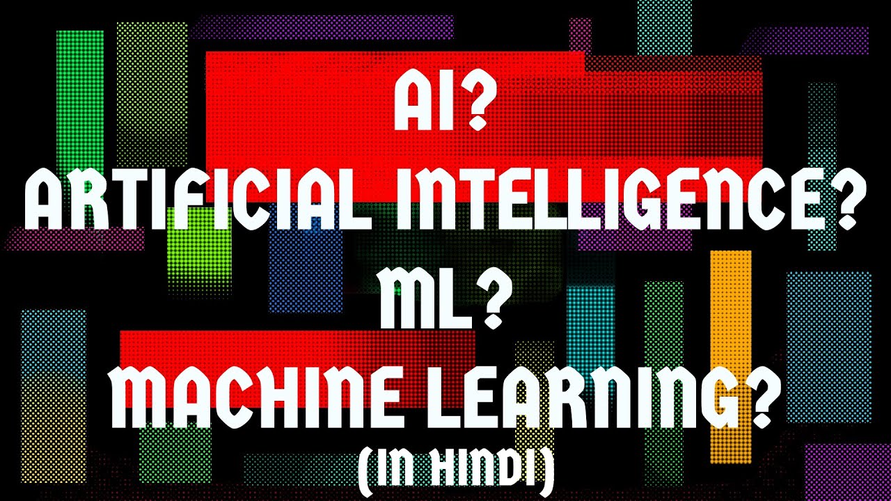 How does machine learning and artificial intelligence work ?  | Hindi