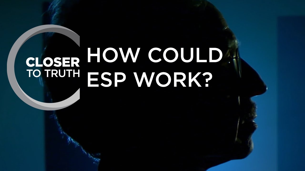 How Could ESP Work? | Episode 1508 | Closer To Truth