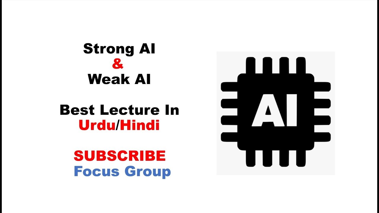 Strong Artificial Intelligence & Weak Artificial Intelligence || Lecture in Urdu/Hindi