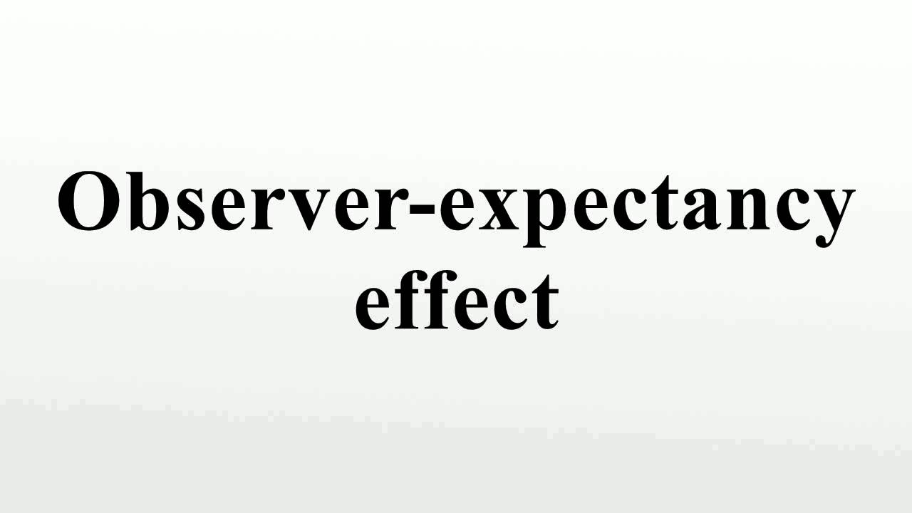 Observer-expectancy effect