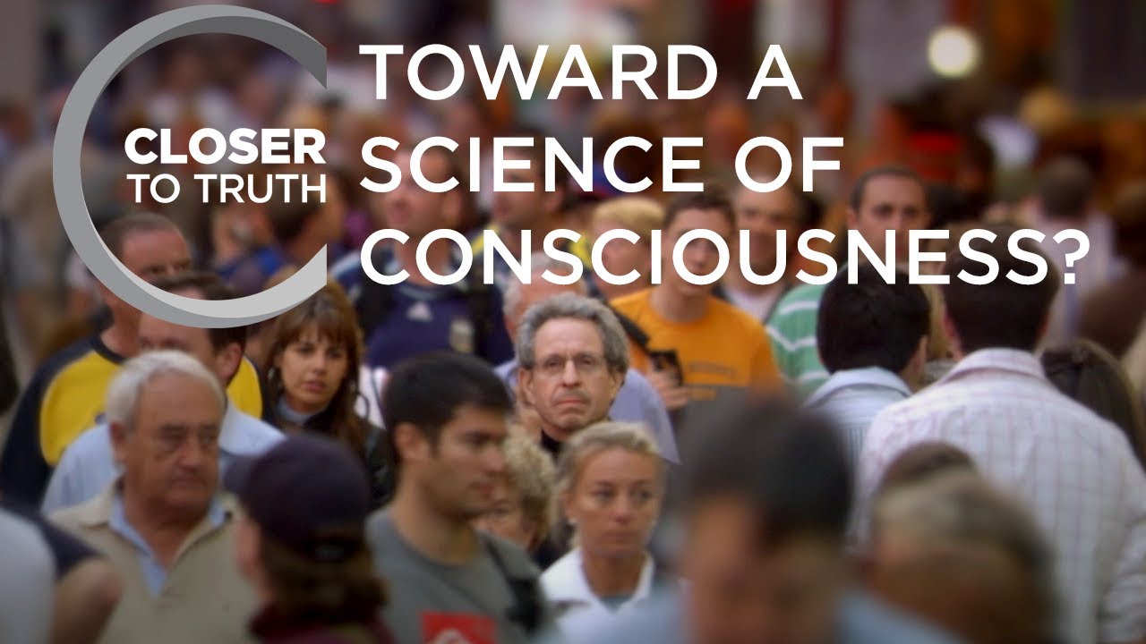 Toward a Science of Consciousness? | Episode 1409 | Closer To Truth