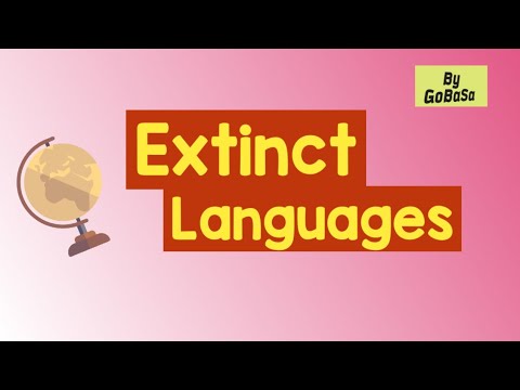 Extinct Languages around the World || GoBaSa