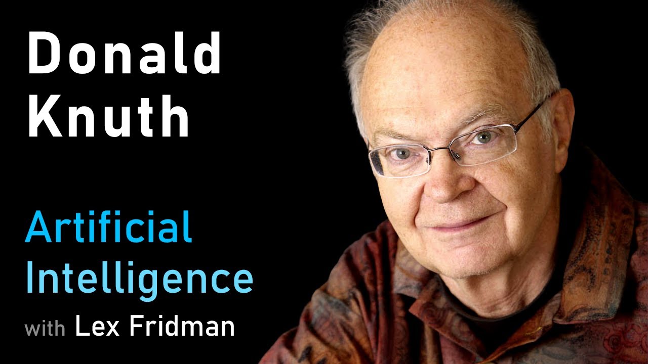 Donald Knuth: Algorithms, Complexity, Life, and The Art of Computer Programming | AI Podcast