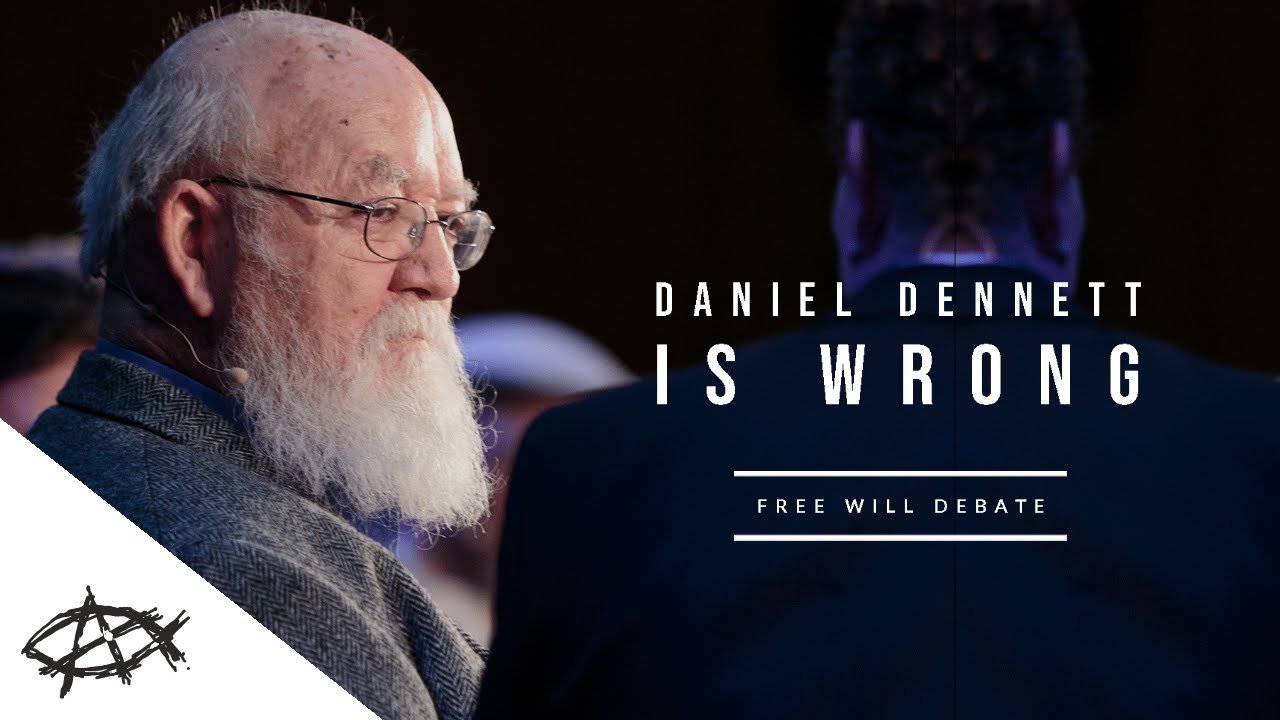 WHY DANIEL DENNETT IS WRONG ABOUT FREE WILL