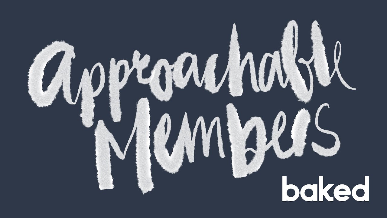 Approachable Members – Semiotic Vision | baked