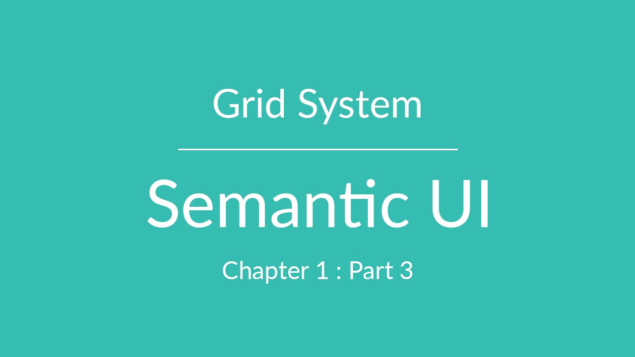 Semantic UI – Grid System – Part 3