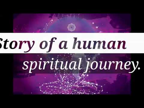 Story of a human spiritual journey | Spiritual Reality | How can we find enlightenment?