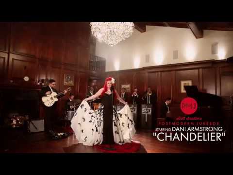 Chandelier – Sia (Postmodern Jukebox Cover) ft. Dani Armstrong