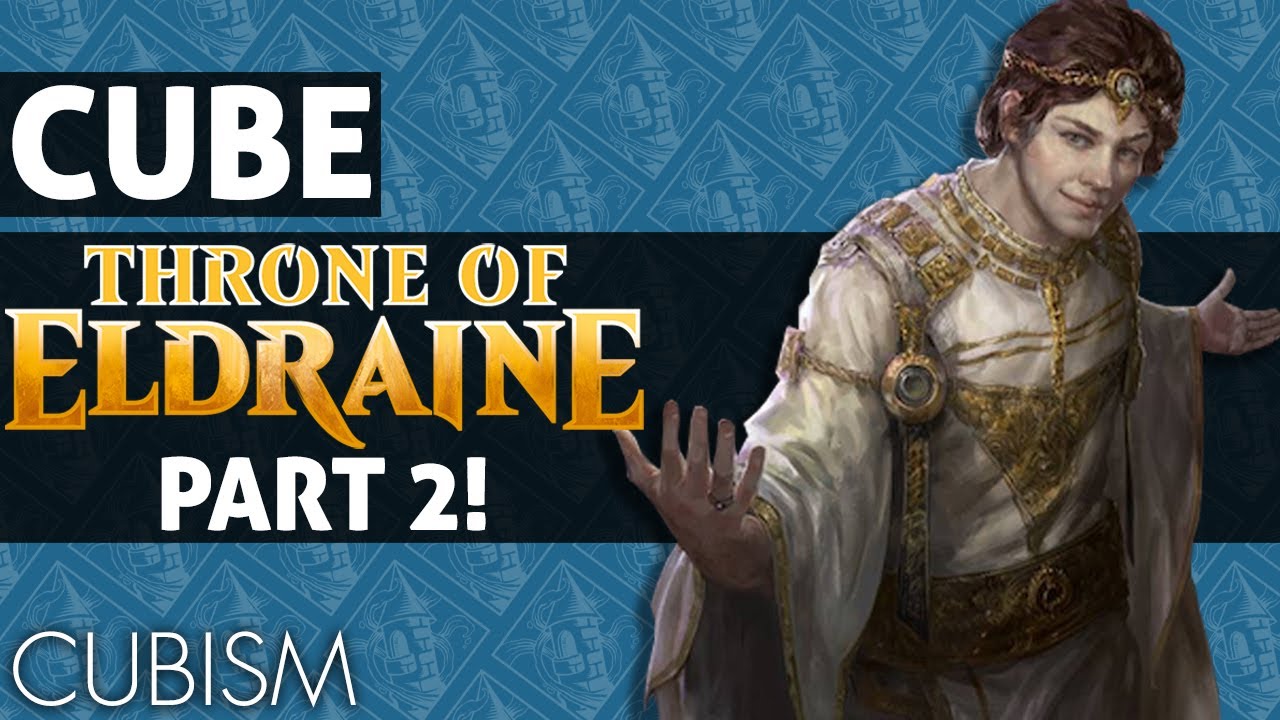 Cubism: Throne of Eldraine Cube Review – Part 2