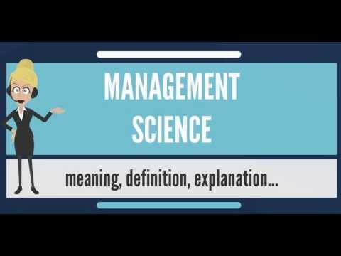 What is MANAGEMENT SCIENCE? What does MANAGEMENT SCIENCE mean? MANAGEMENT SCIENCE meaning