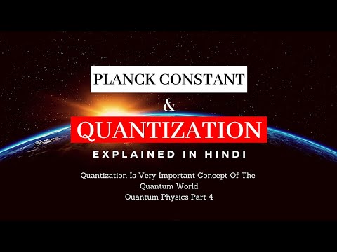 Planck Constant And Quantization In Hindi Quantum Physics In Hindi Part 4