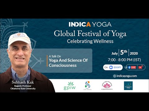 A Talk On Yoga And Science Of Consciousness by Subhash Kak