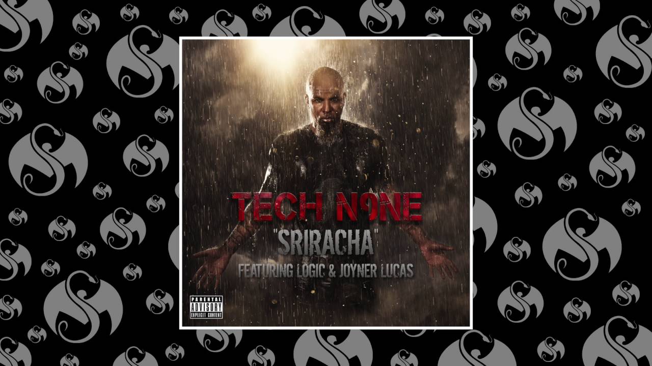 Tech N9ne – Sriracha (Feat. Logic & Joyner Lucas)