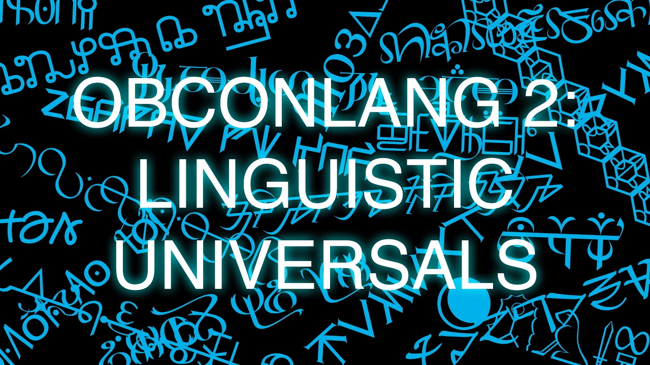 ObConlang, Episode 2: Linguistic Universals