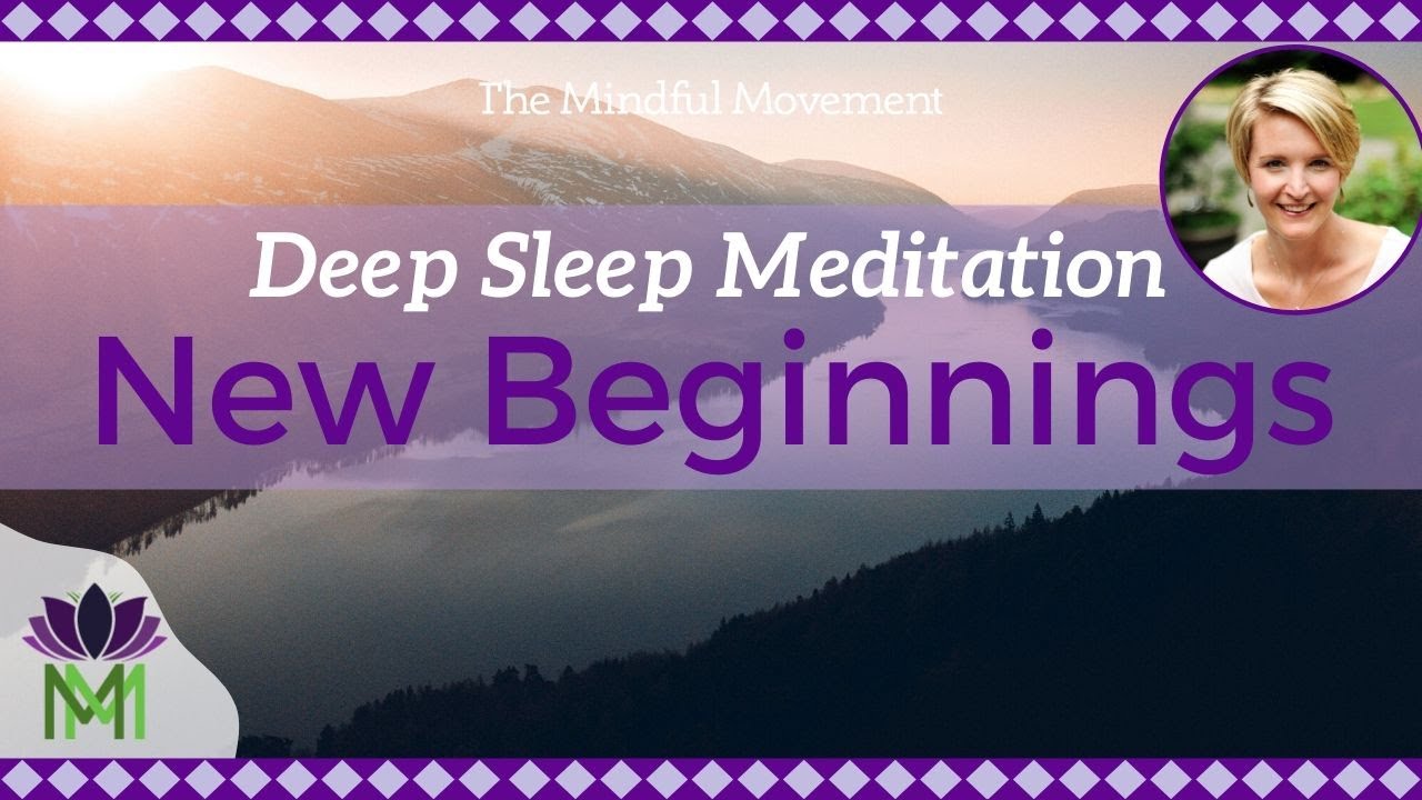 Sleep Meditation for New Beginnings and Habit Change / Deep Sleep / Mindful Movement